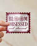 Bloom Obsessed Sticker